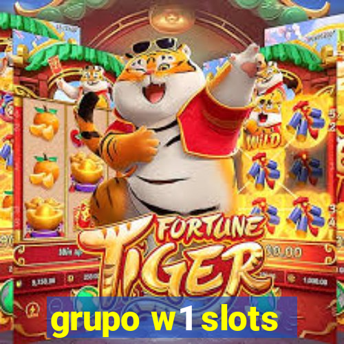 grupo w1 slots